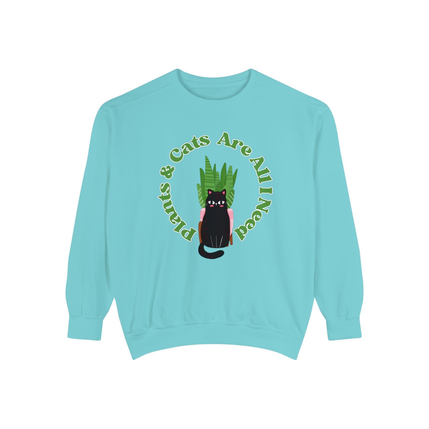 Plants & Cats Are All I Need Unisex Garment-Dyed Crewneck
