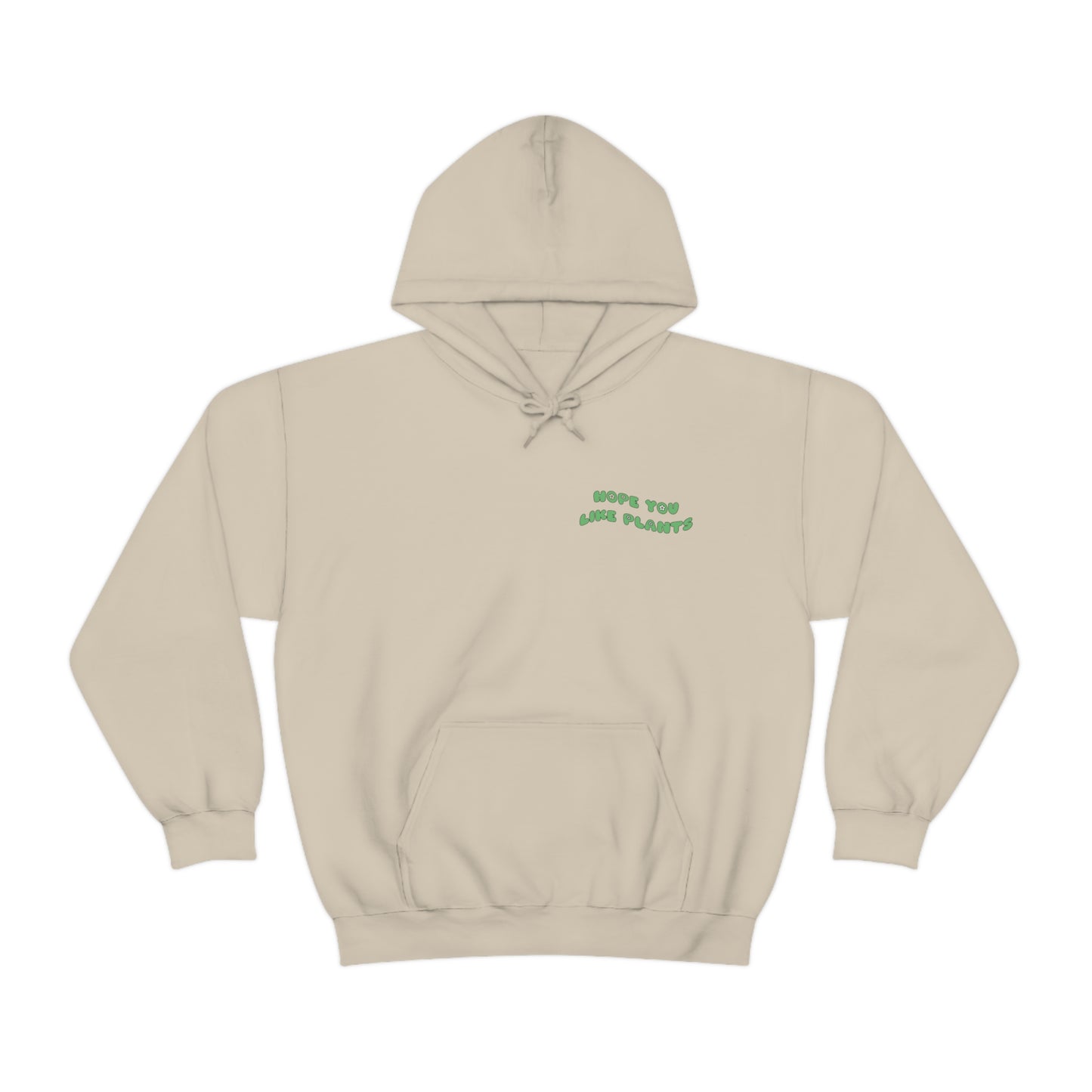 Hope You Like Plants Unisex Sweatshirt