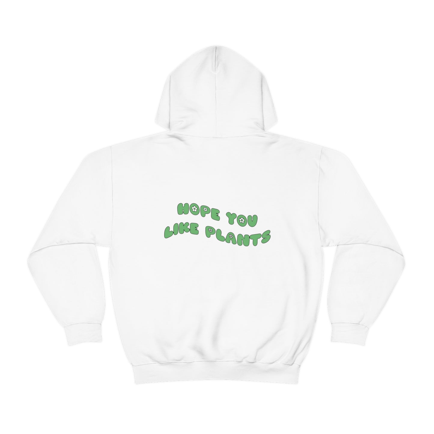 Hope You Like Plants Unisex Sweatshirt