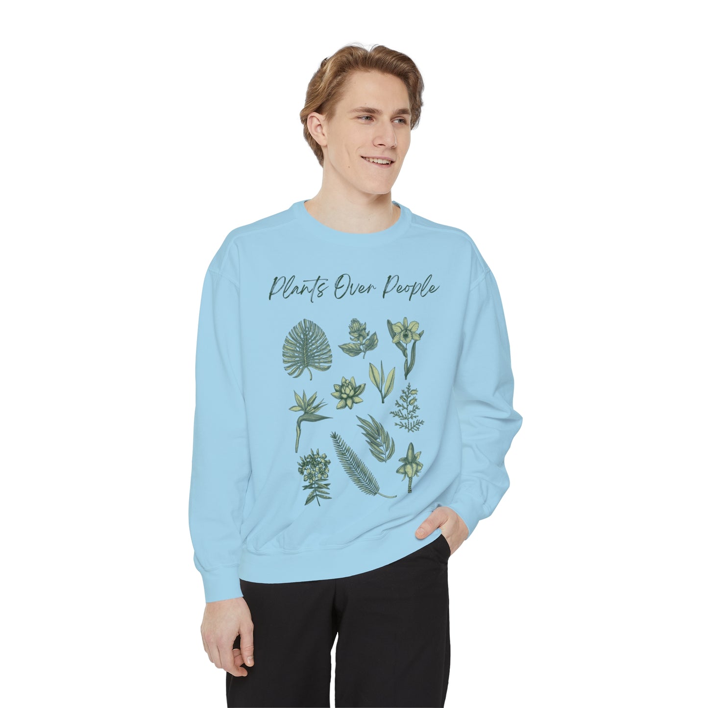 Plants Over People Unisex Garment-Dyed Sweatshirt
