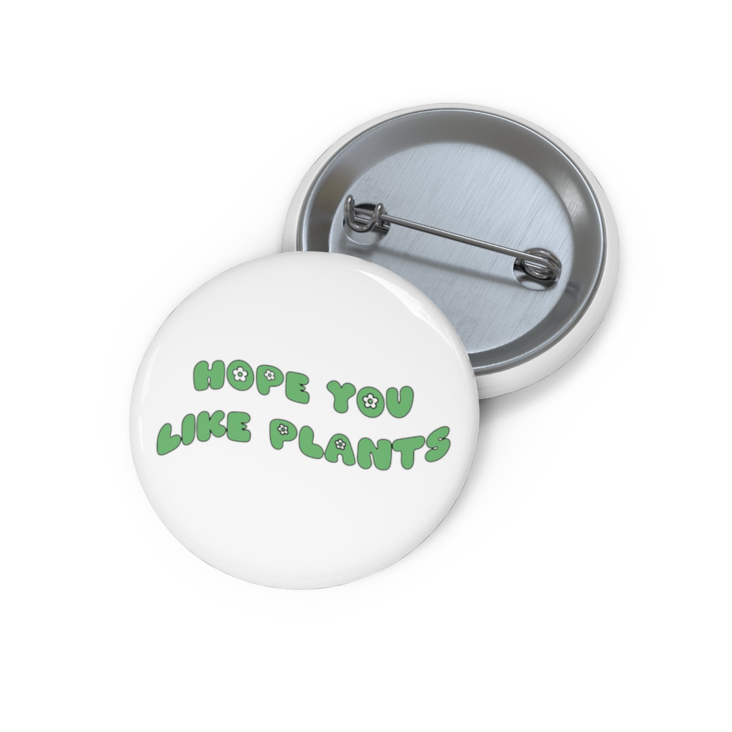 Hope You Like Plants Pin Buttons