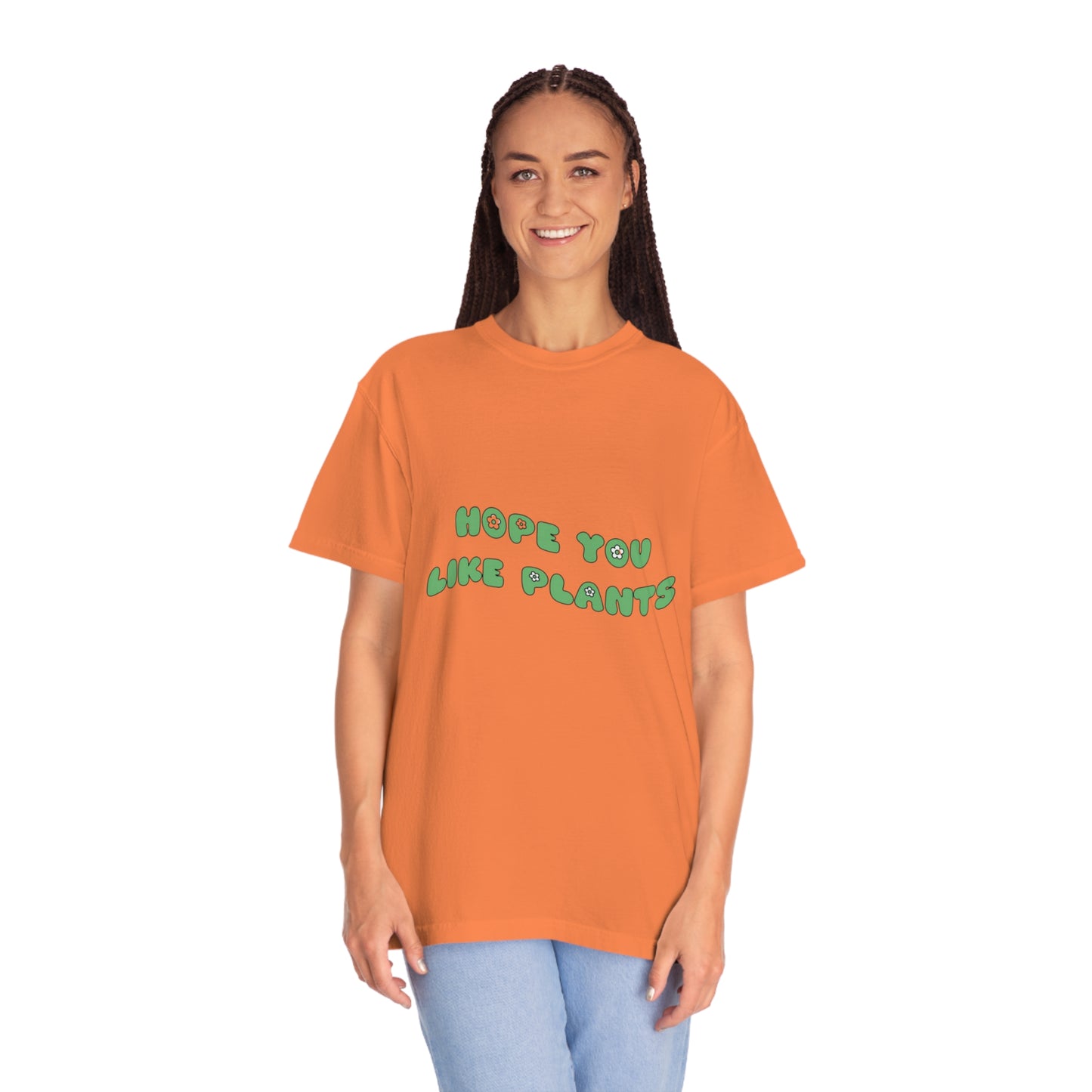 Hope You Like Plants Garment-Dyed T-shirt