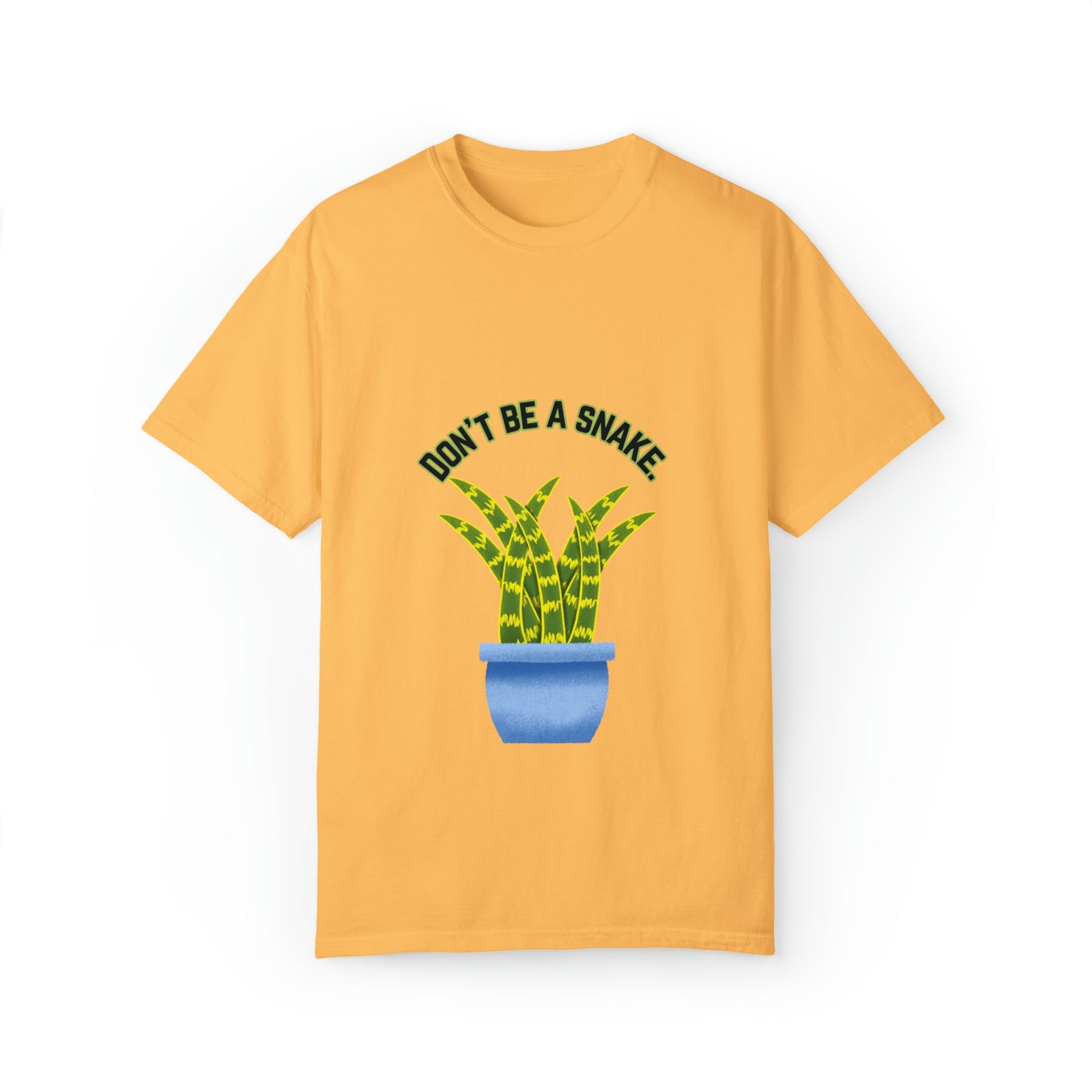 Don't Be A Snake Unisex Garment-Dyed T-shirt