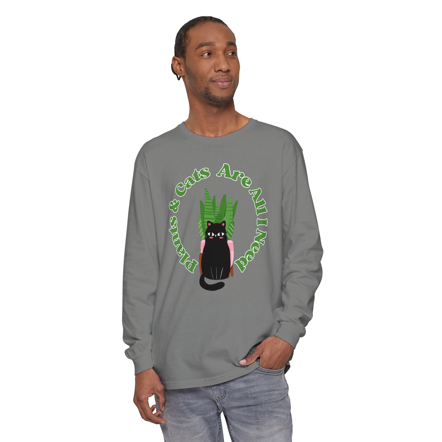 Plants & Cats Are All I Need Unisex Garment-dyed Long Sleeve