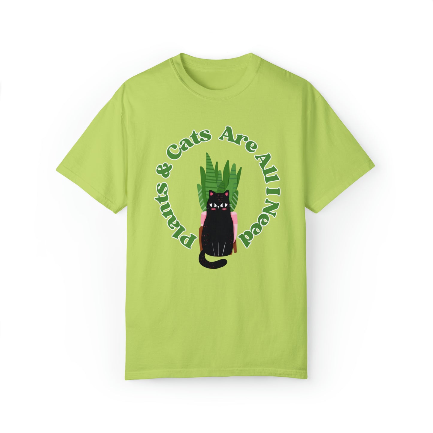 Plants & Cats Are All I Need Unisex Garment-Dyed T-shirt