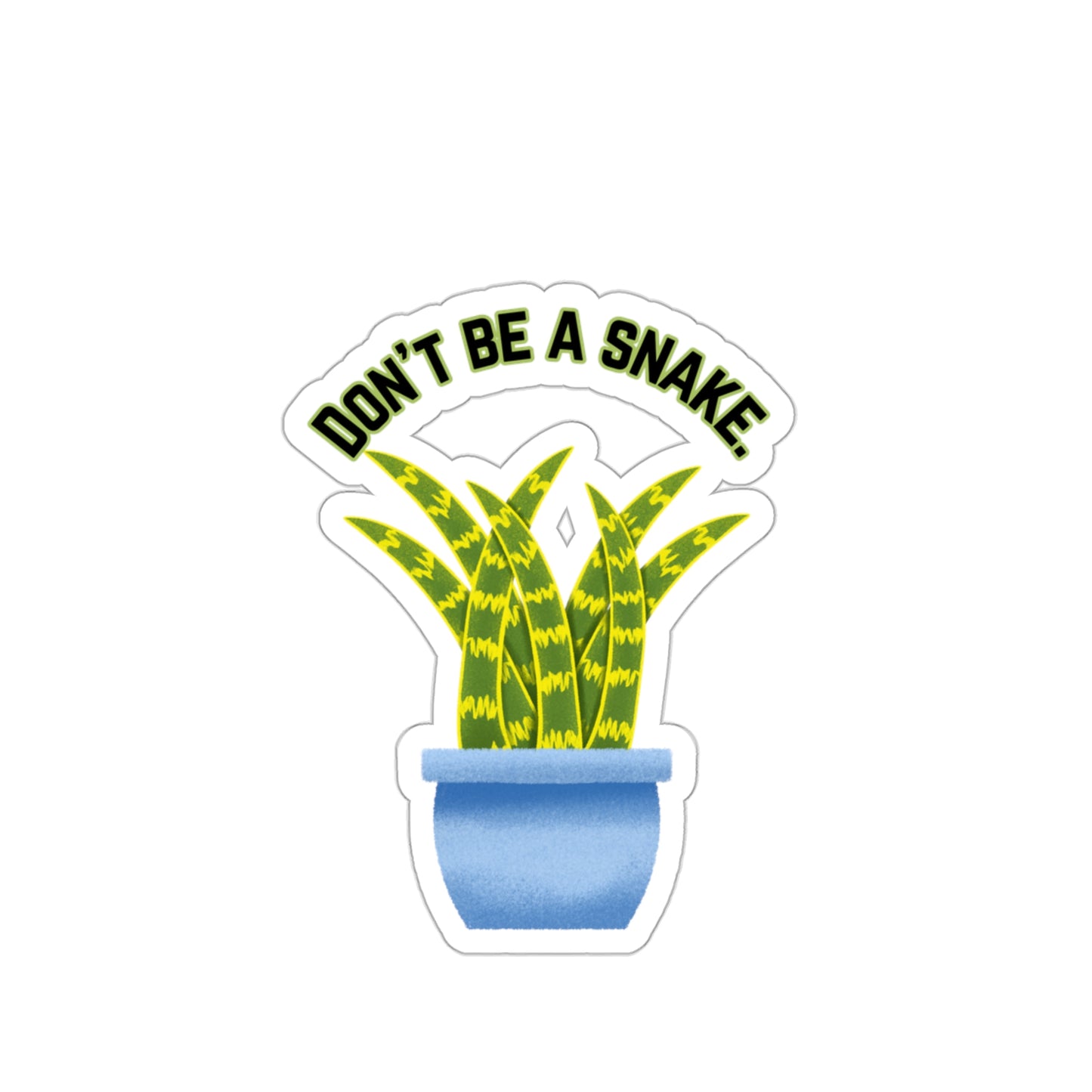 Don't Be A Snake Stickers