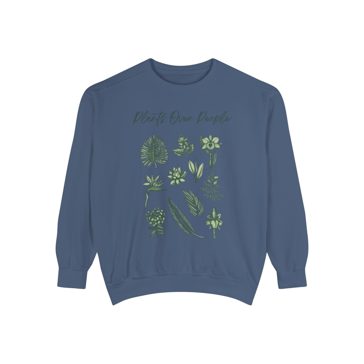 Plants Over People Unisex Garment-Dyed Sweatshirt