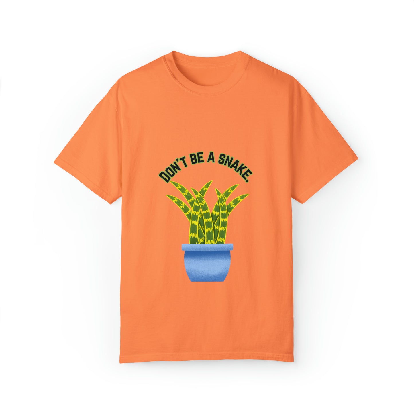 Don't Be A Snake Unisex Garment-Dyed T-shirt