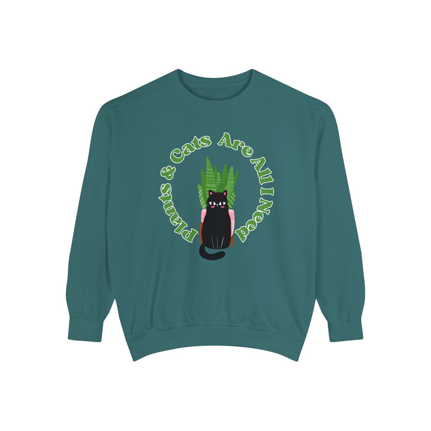 Plants & Cats Are All I Need Unisex Garment-Dyed Crewneck