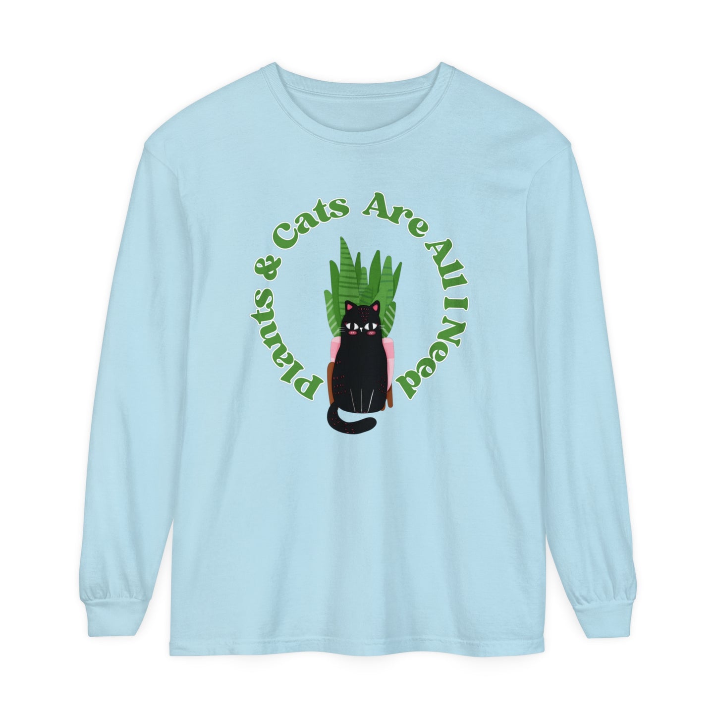 Plants & Cats Are All I Need Unisex Garment-dyed Long Sleeve