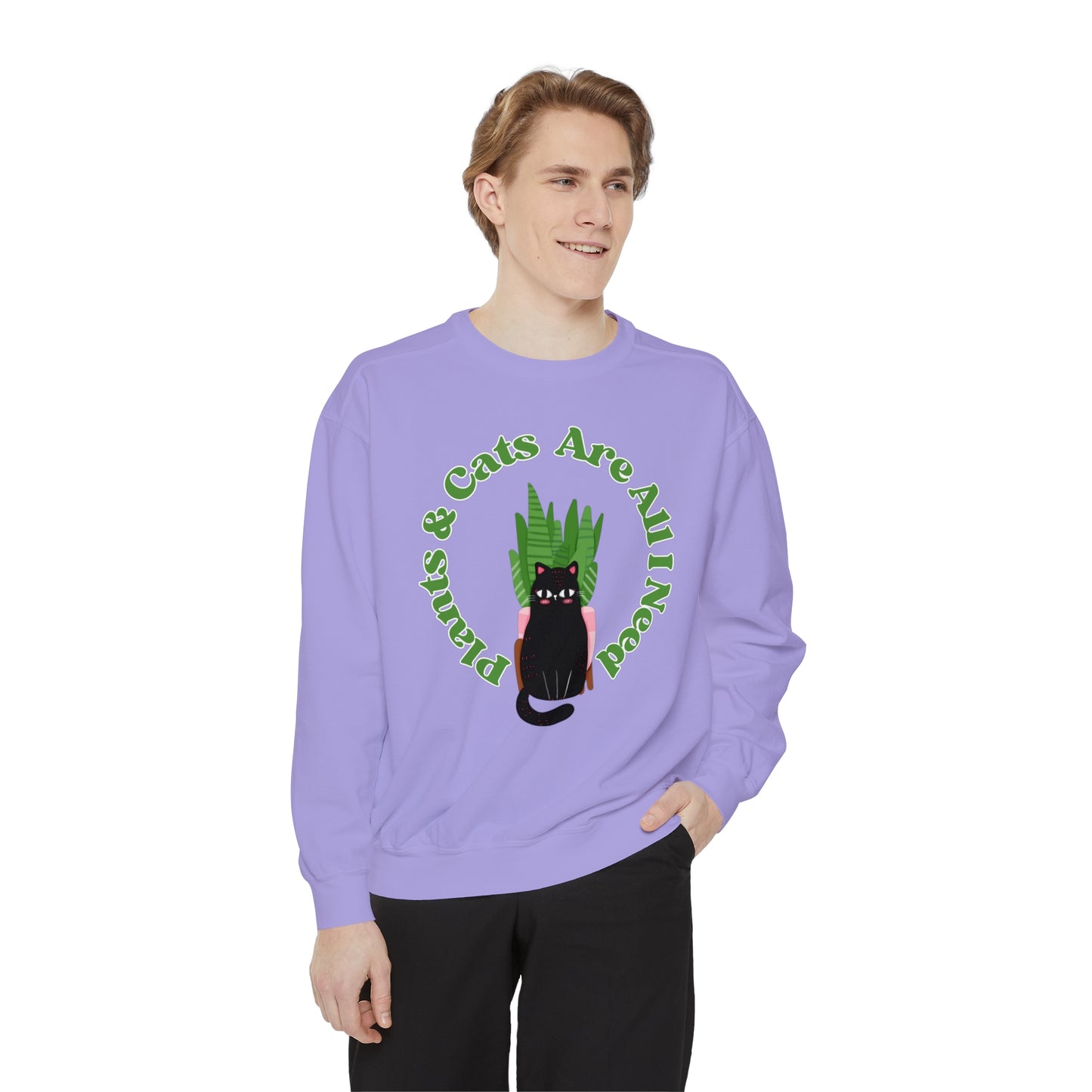 Plants & Cats Are All I Need Unisex Garment-Dyed Crewneck