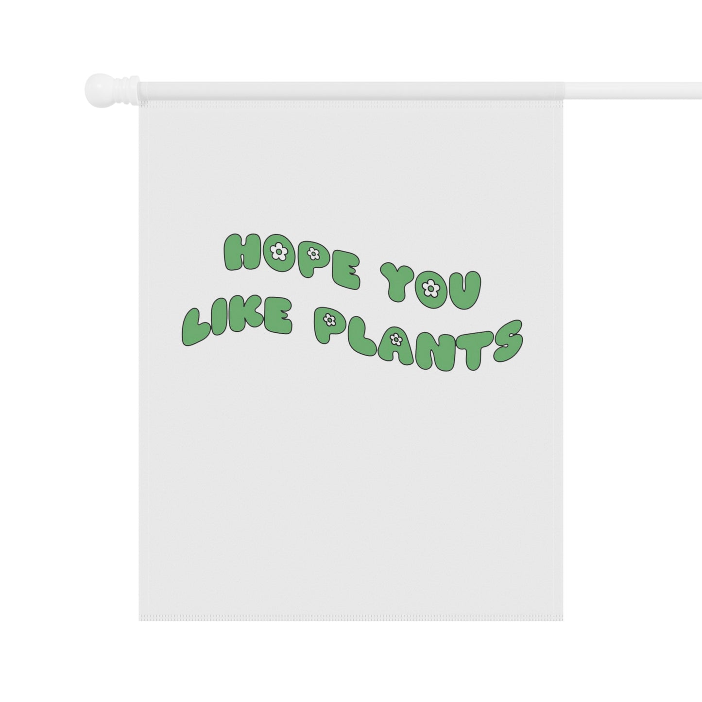 Hope You Like Plants Garden & House Banner