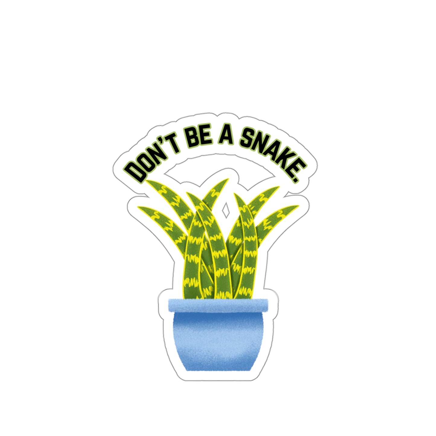 Don't Be A Snake Stickers