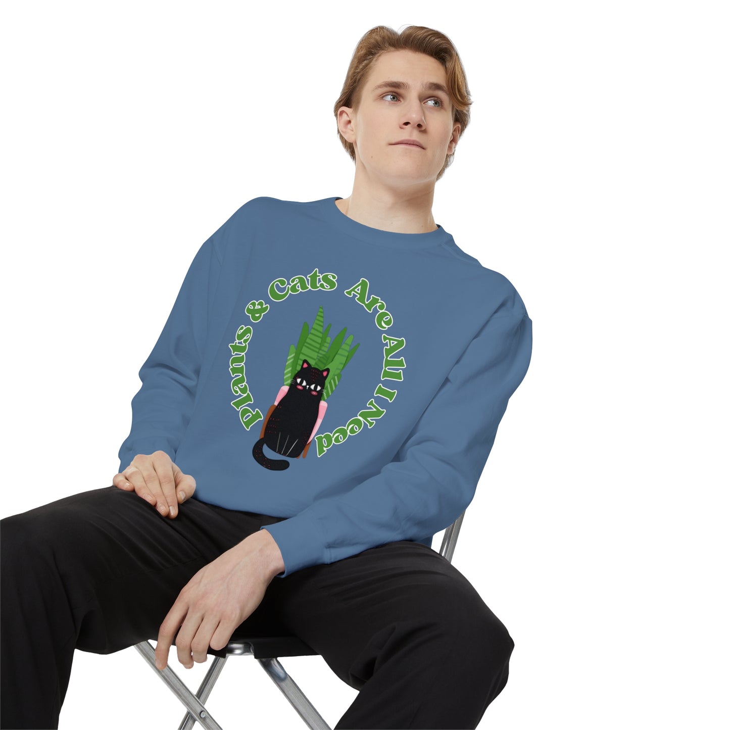 Plants & Cats Are All I Need Unisex Garment-Dyed Crewneck