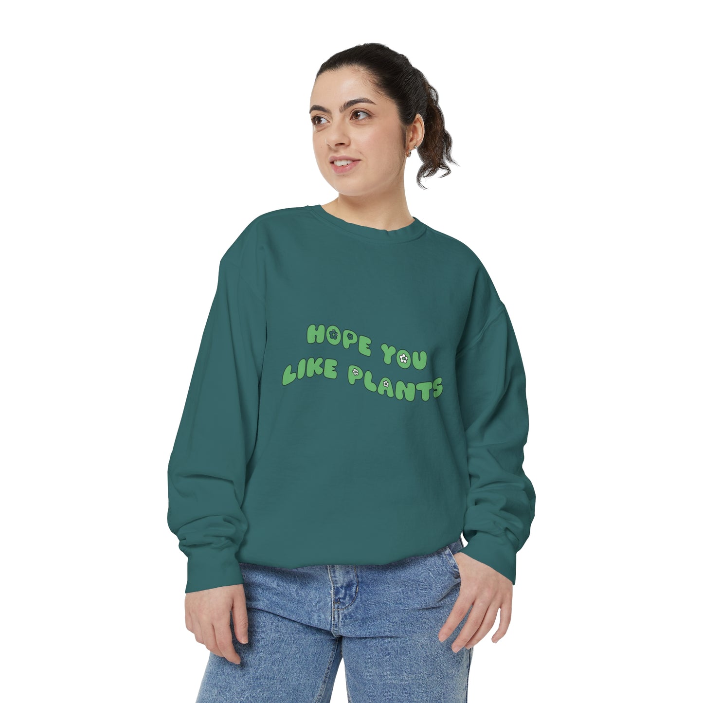 Hope You Like Plants Garment-Dyed Sweatshirt