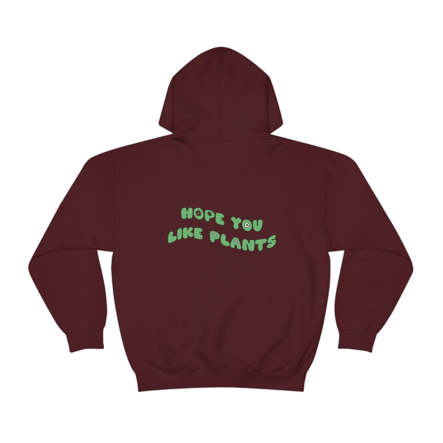 Hope You Like Plants Unisex Sweatshirt