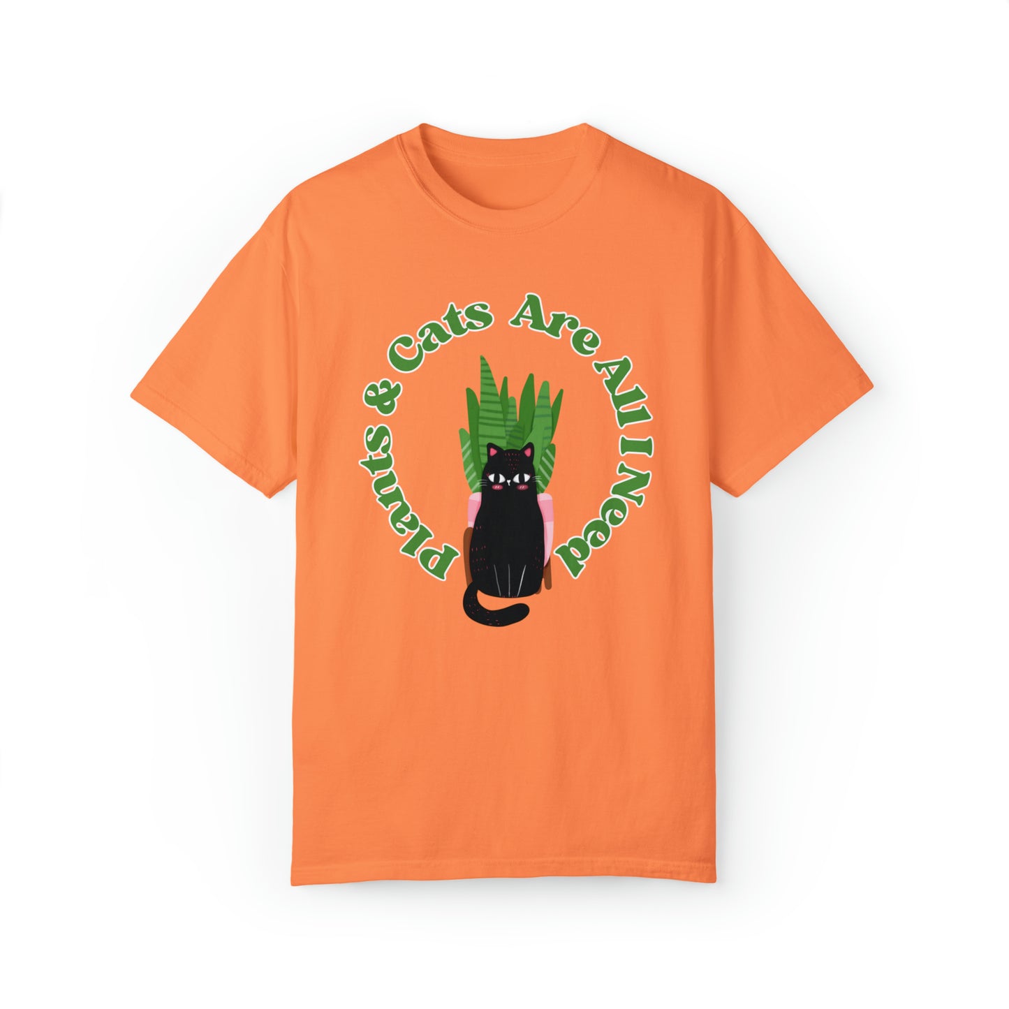 Plants & Cats Are All I Need Unisex Garment-Dyed T-shirt