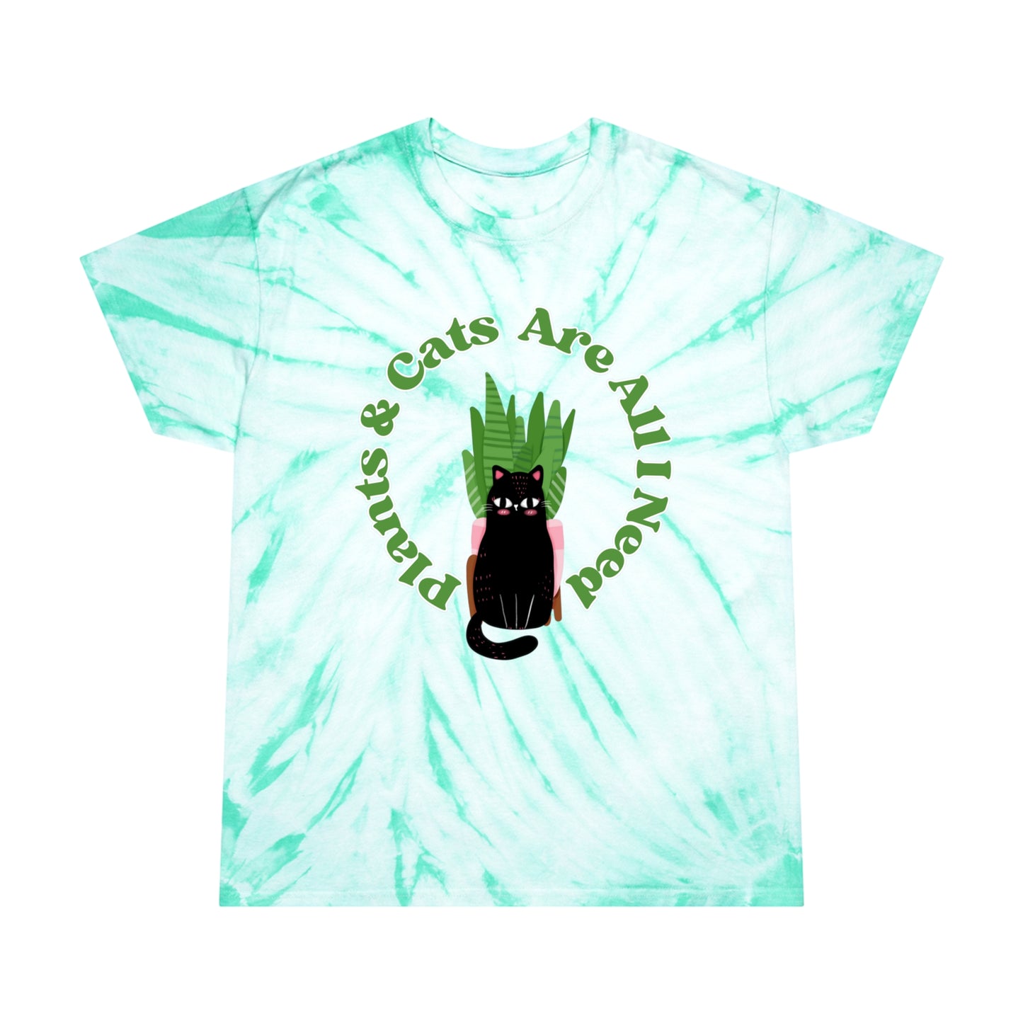 Plants & Cats Are All I Need Tie-Dye Tee, Cyclone