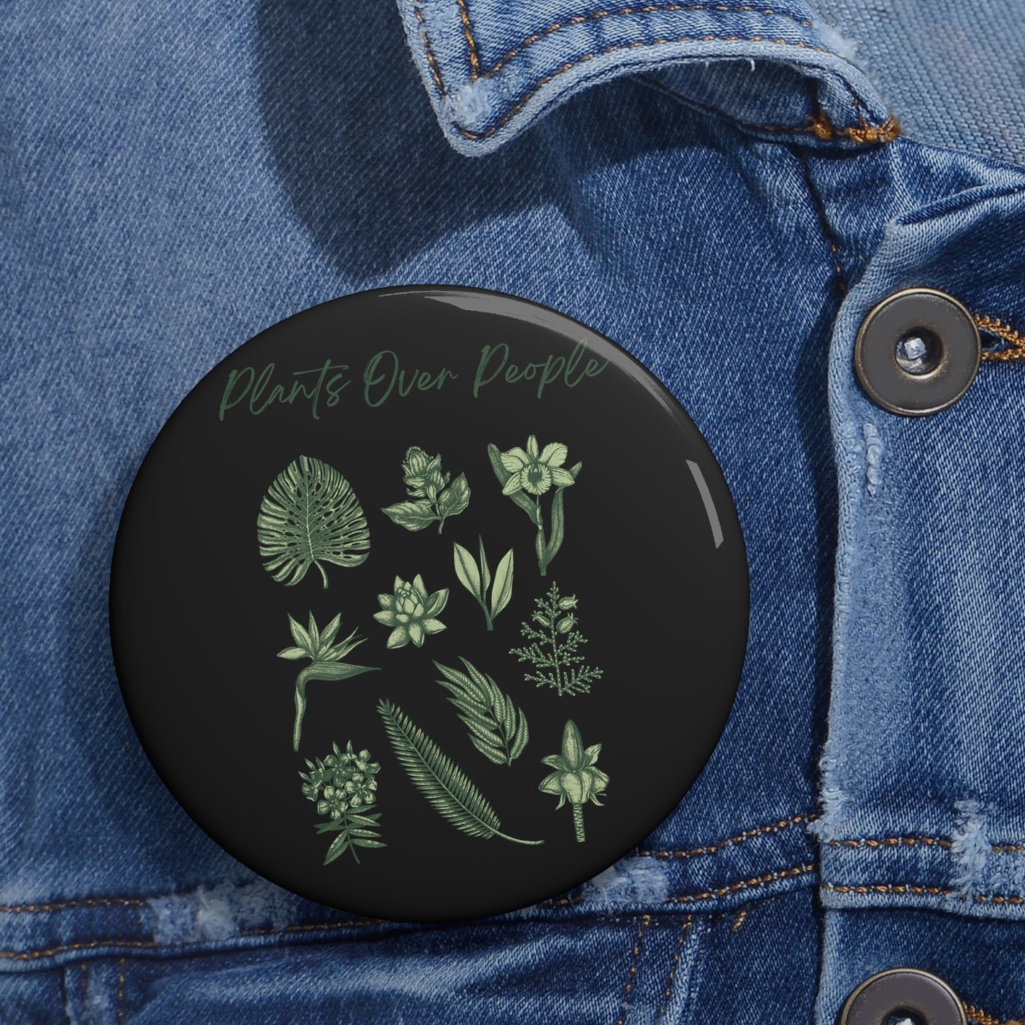 Plants Over People Pin Buttons