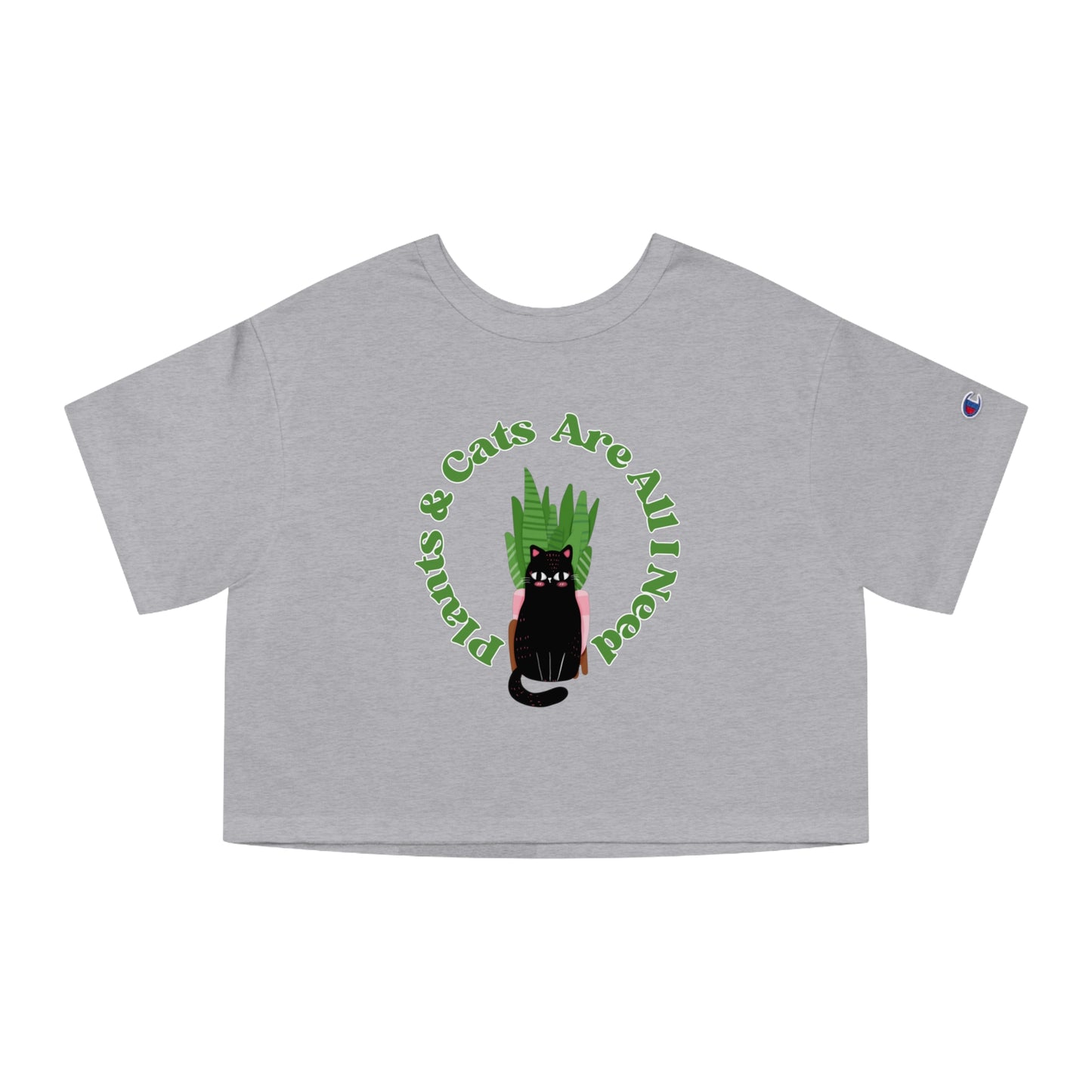 Plants & Cats Are All I Need Champion Women's Cropped T-Shirt
