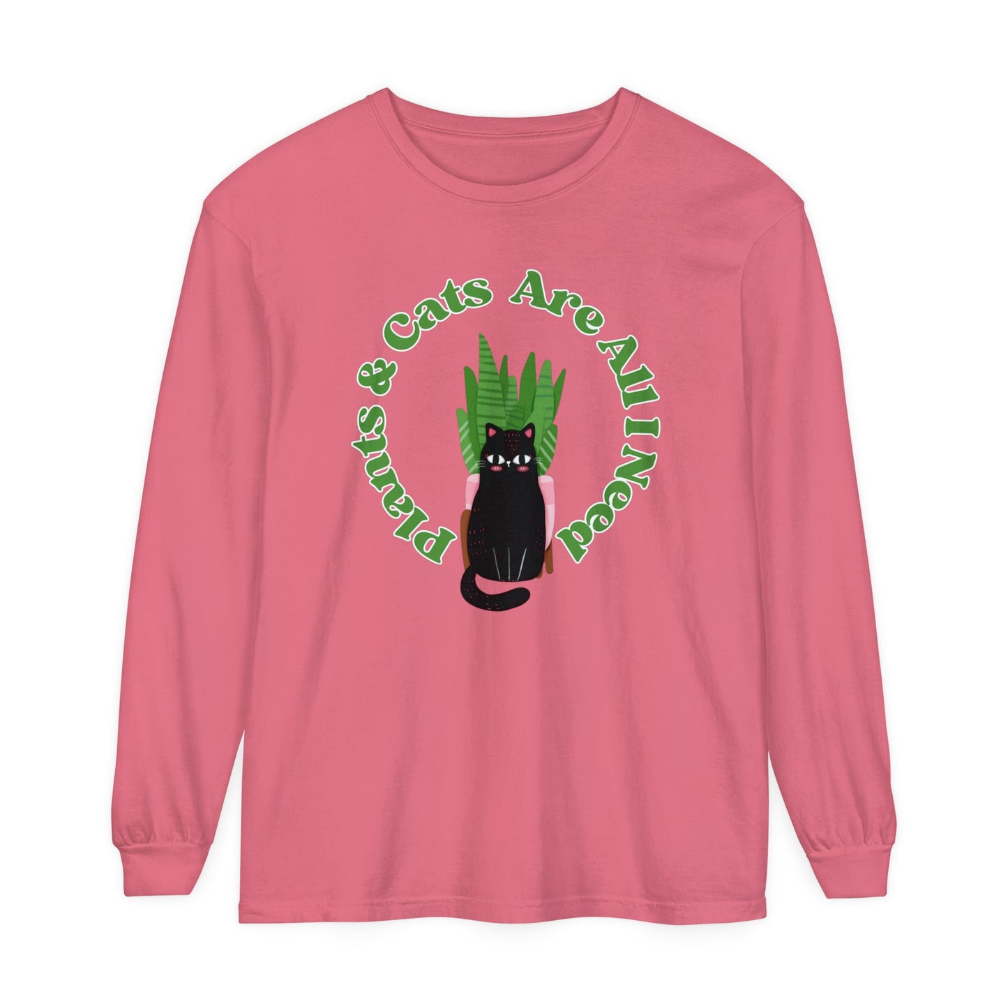 Plants & Cats Are All I Need Unisex Garment-dyed Long Sleeve