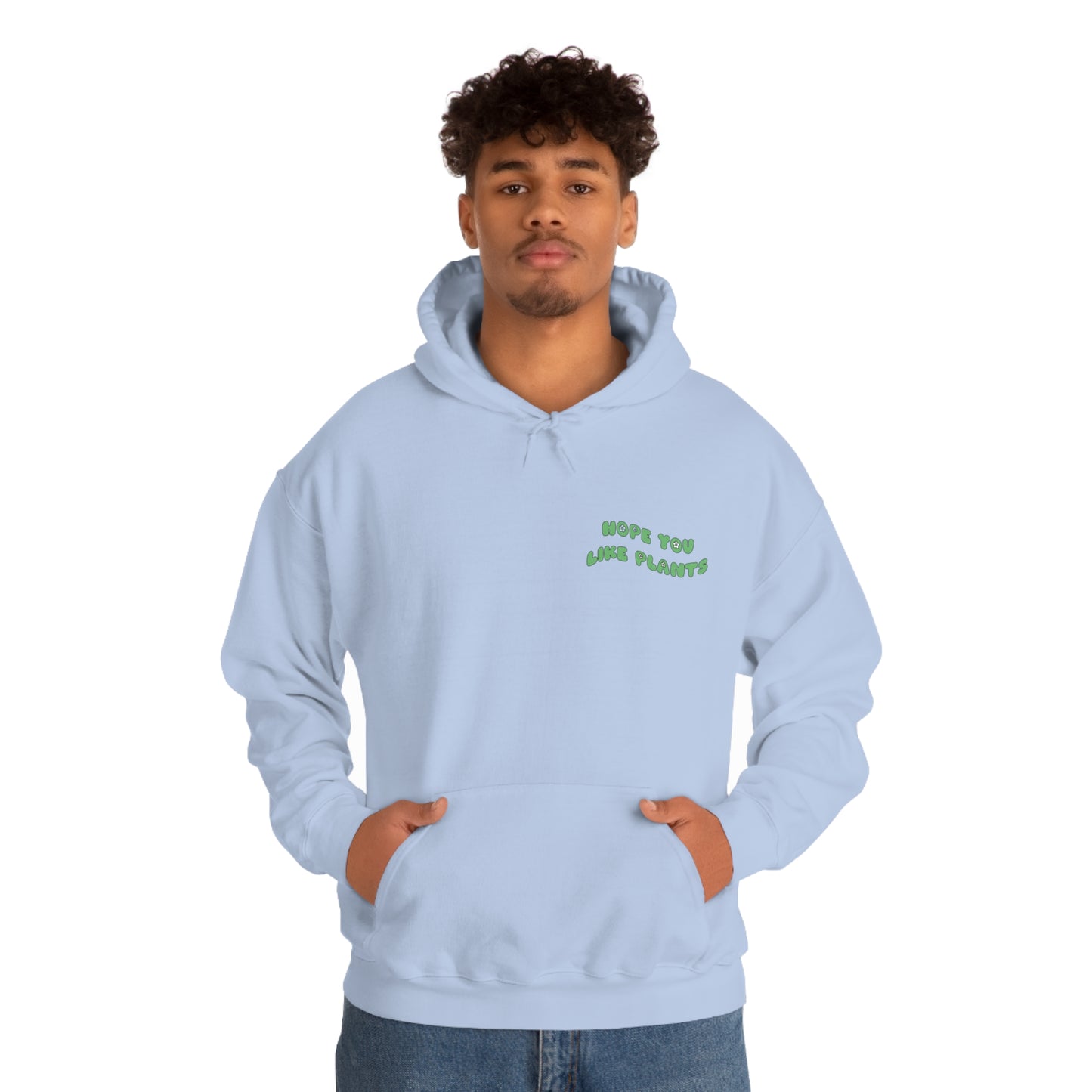 Hope You Like Plants Unisex Sweatshirt