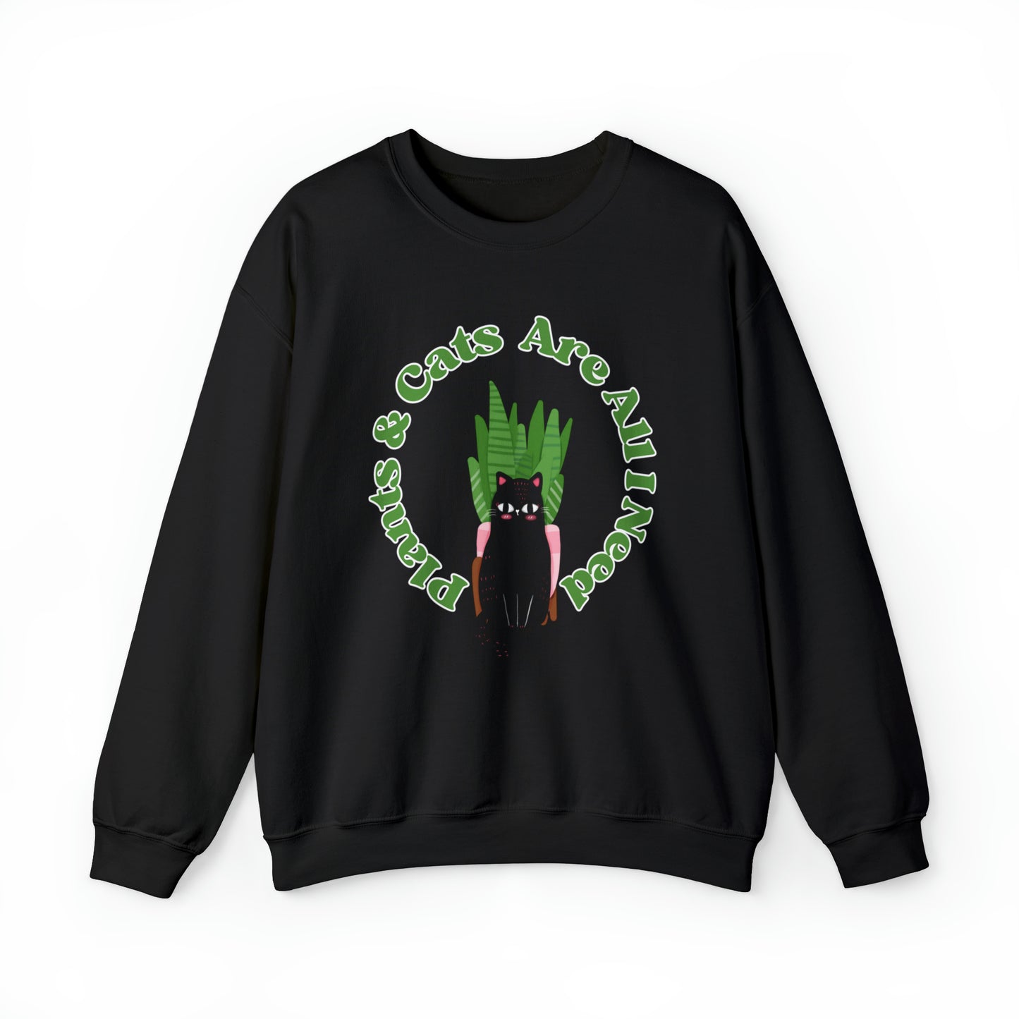 Plants & Cats Are All I Need Unisex Crewneck Sweatshirt