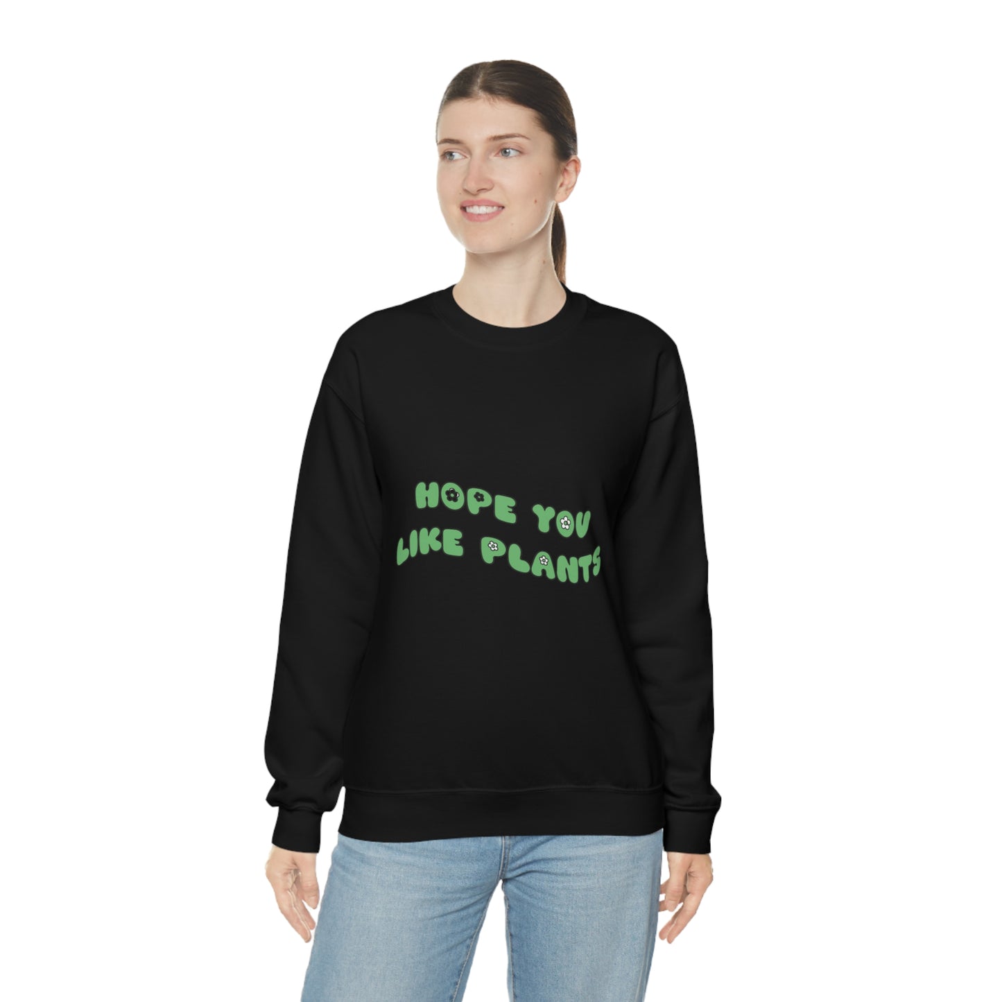 Hope You Like Plants Unisex Crewneck