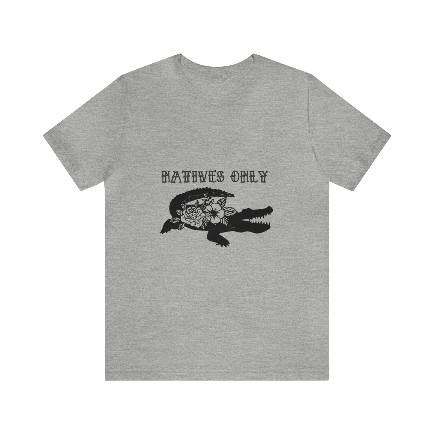 Natives Only Alligator Unisex Jersey Tee