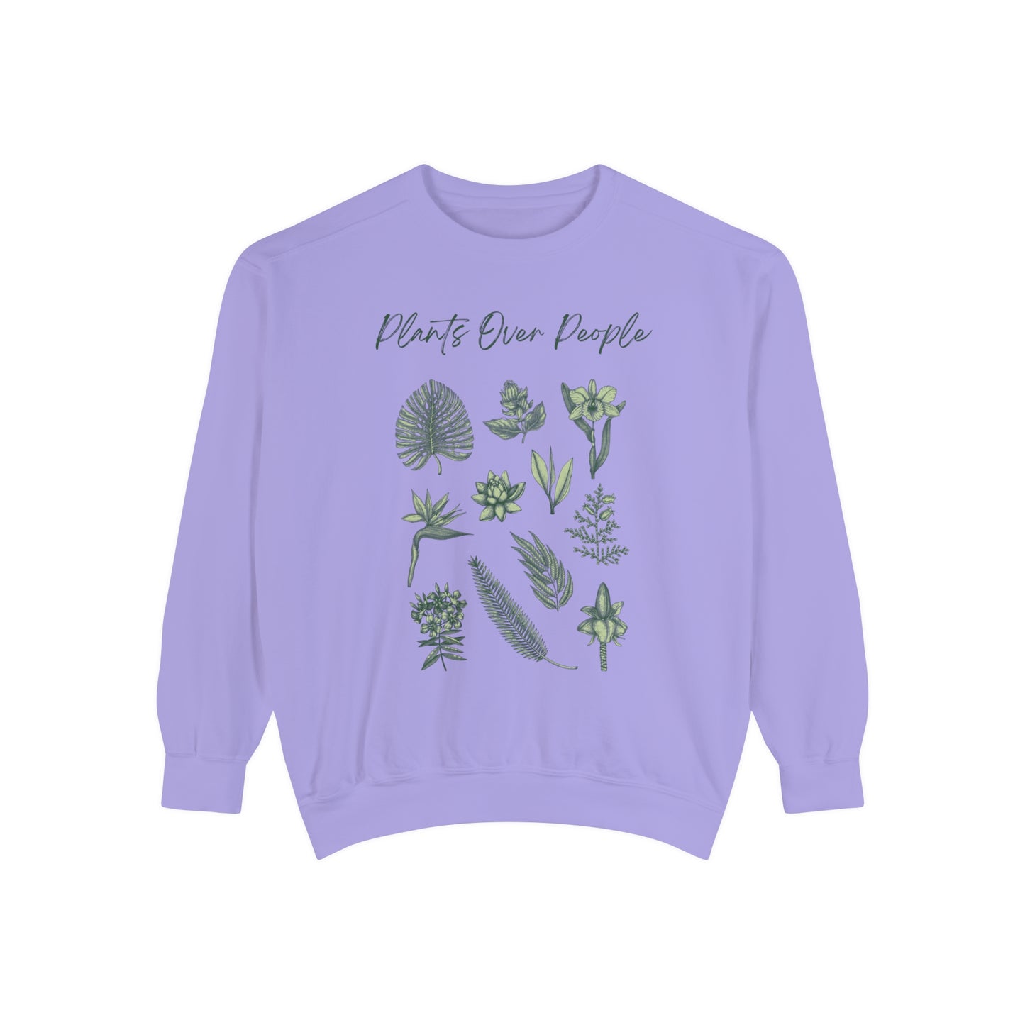 Plants Over People Unisex Garment-Dyed Sweatshirt