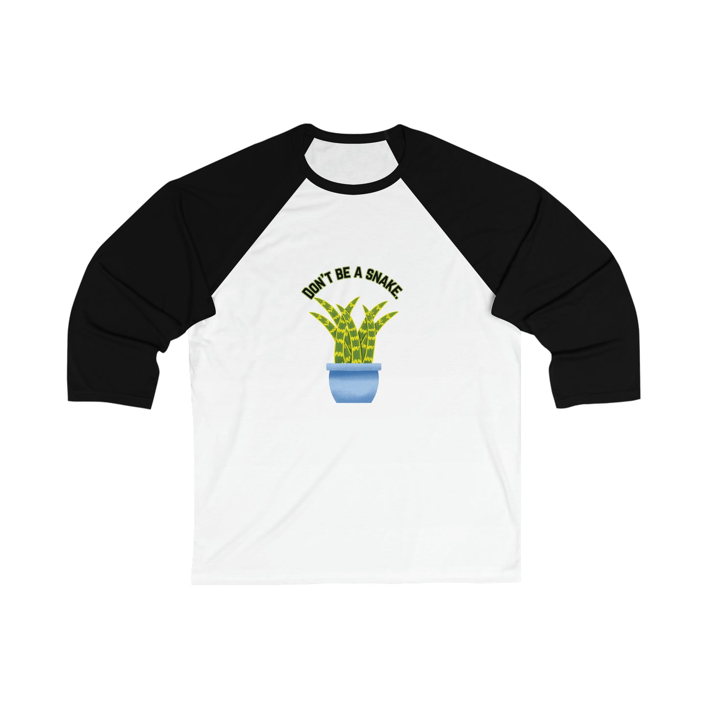 Don't Be A Snake Unisex Baseball Tee