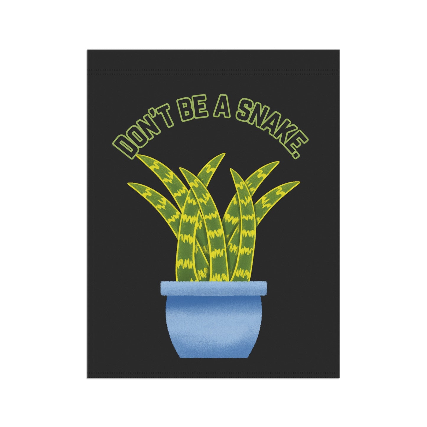 Don't Be A Snake Garden & House Banner