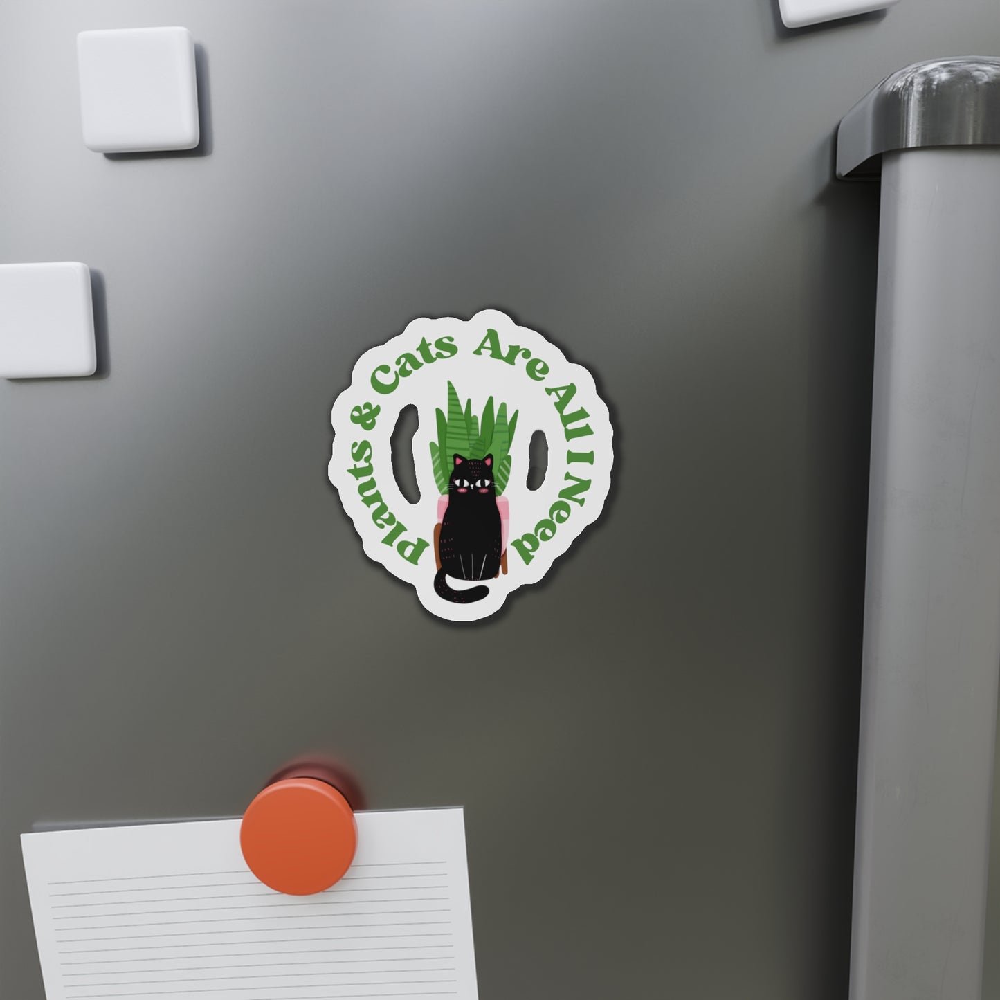 Plants & Cats Are All I Need Magnets