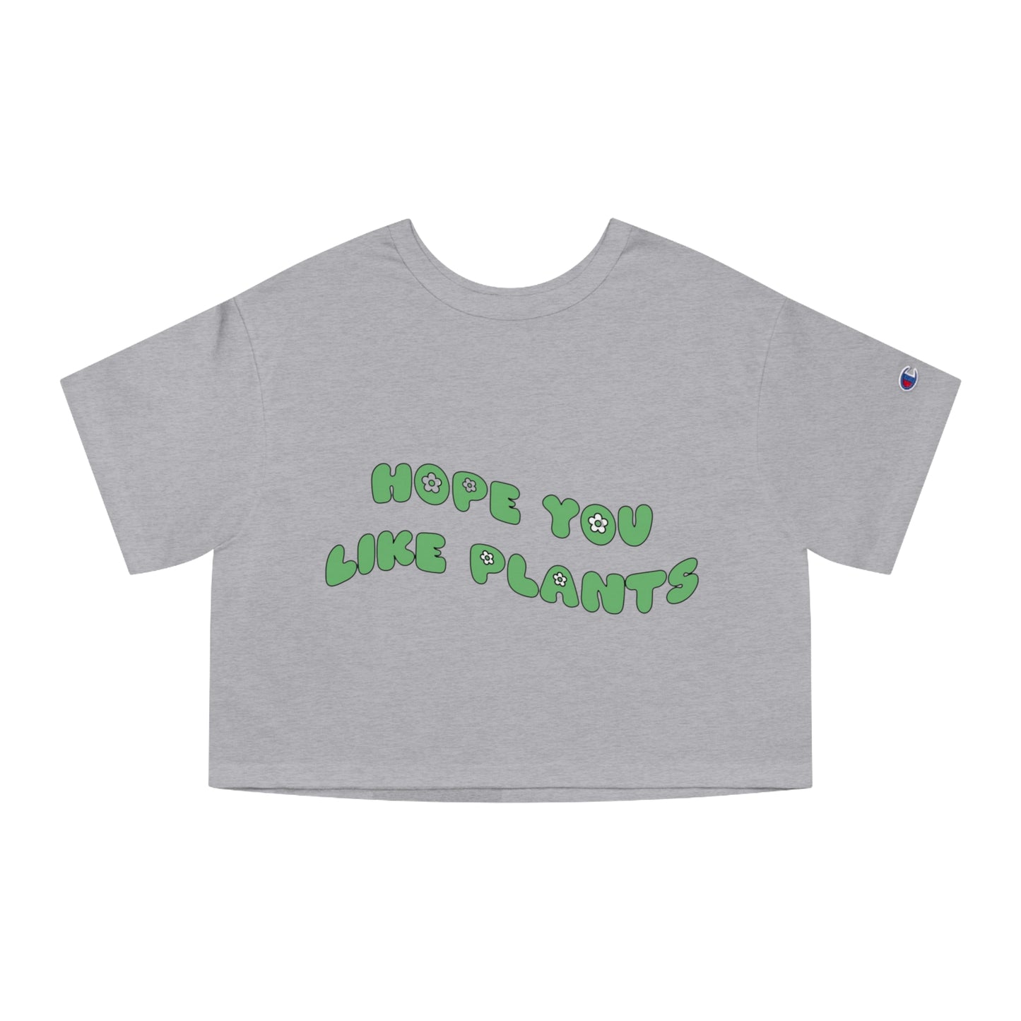 Hope You Like Plants Women's Cropped T-Shirt