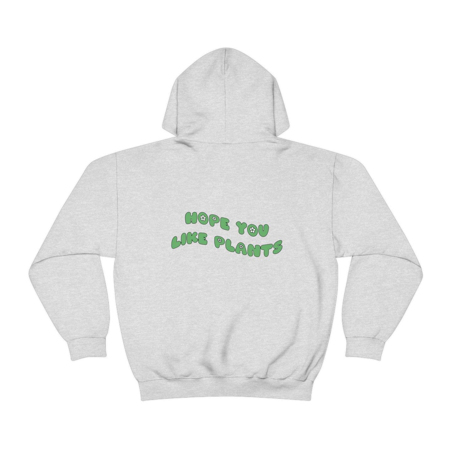 Hope You Like Plants Unisex Sweatshirt