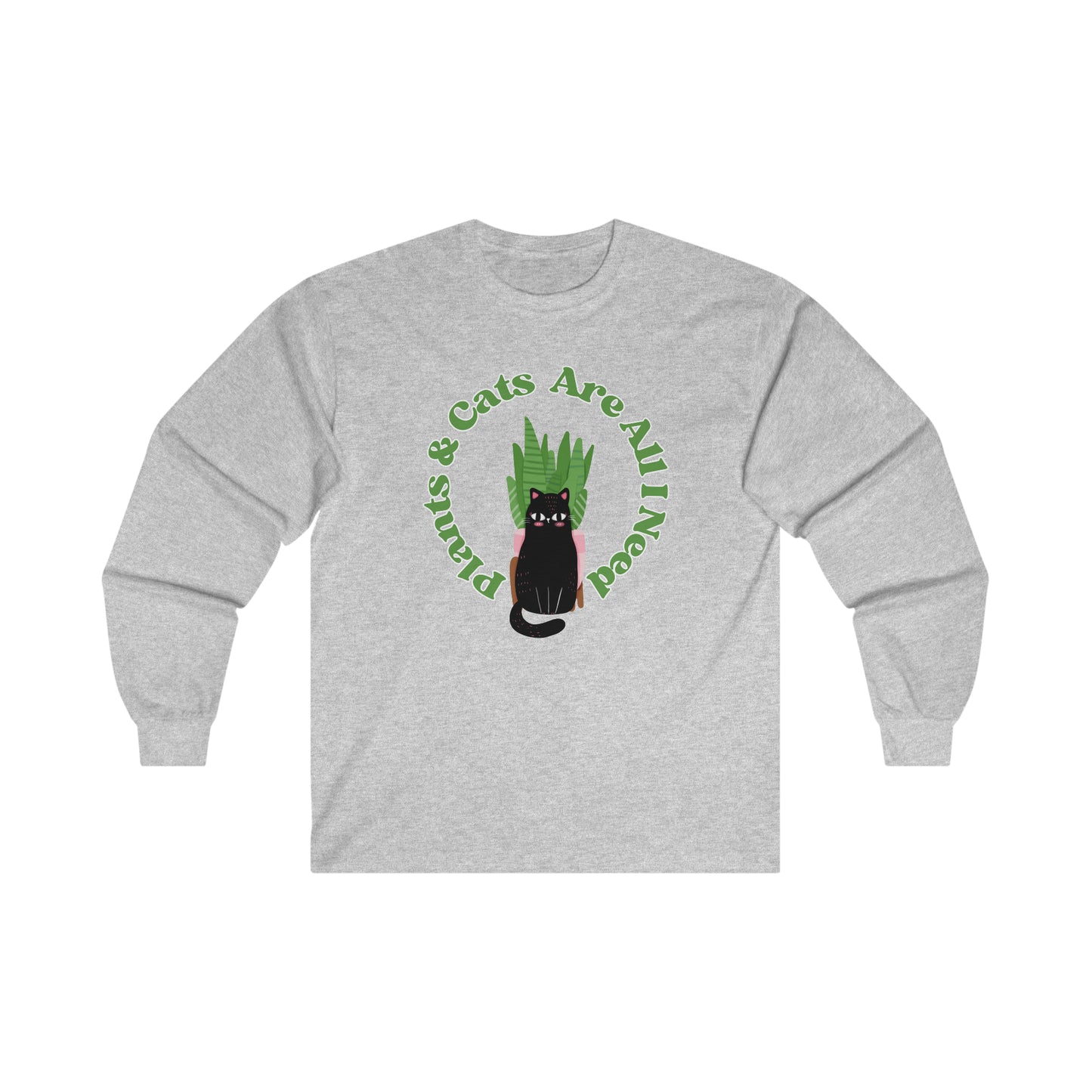 Plants & Cats Are All I Need Cotton Long Sleeve