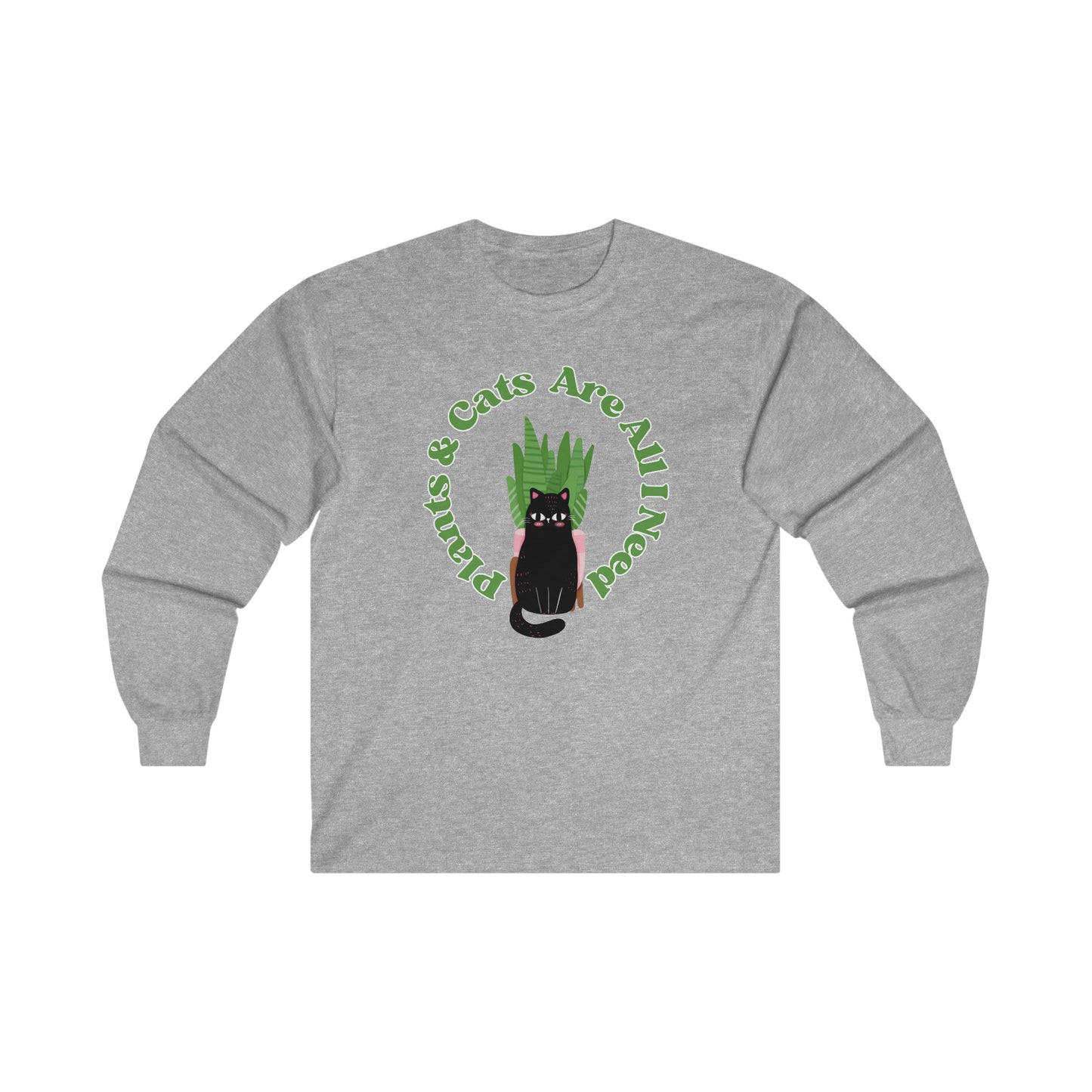 Plants & Cats Are All I Need Cotton Long Sleeve