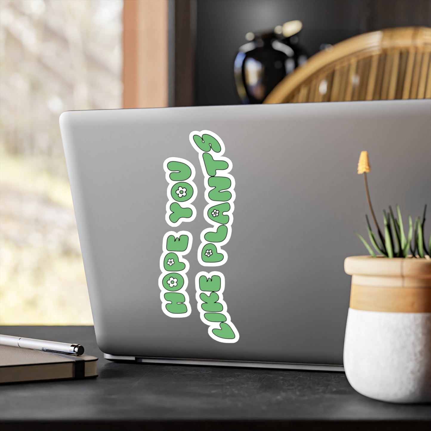Hope You Like Plants Vinyl Decals