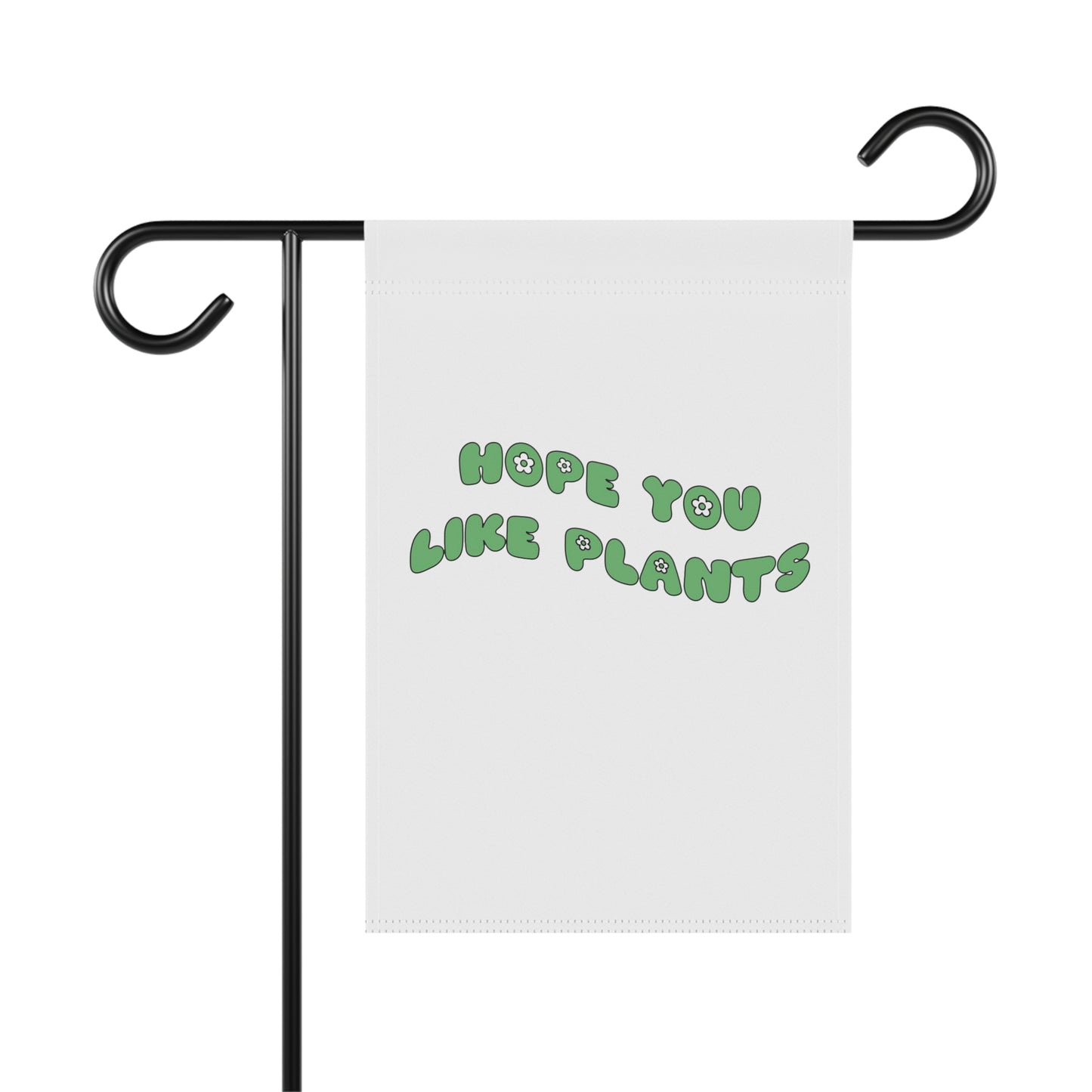 Hope You Like Plants Garden & House Banner