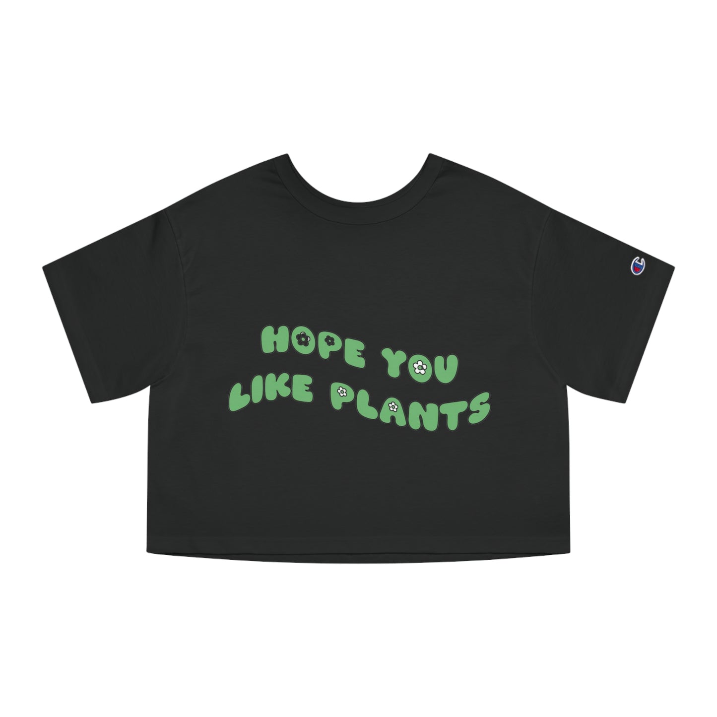 Hope You Like Plants Women's Cropped T-Shirt