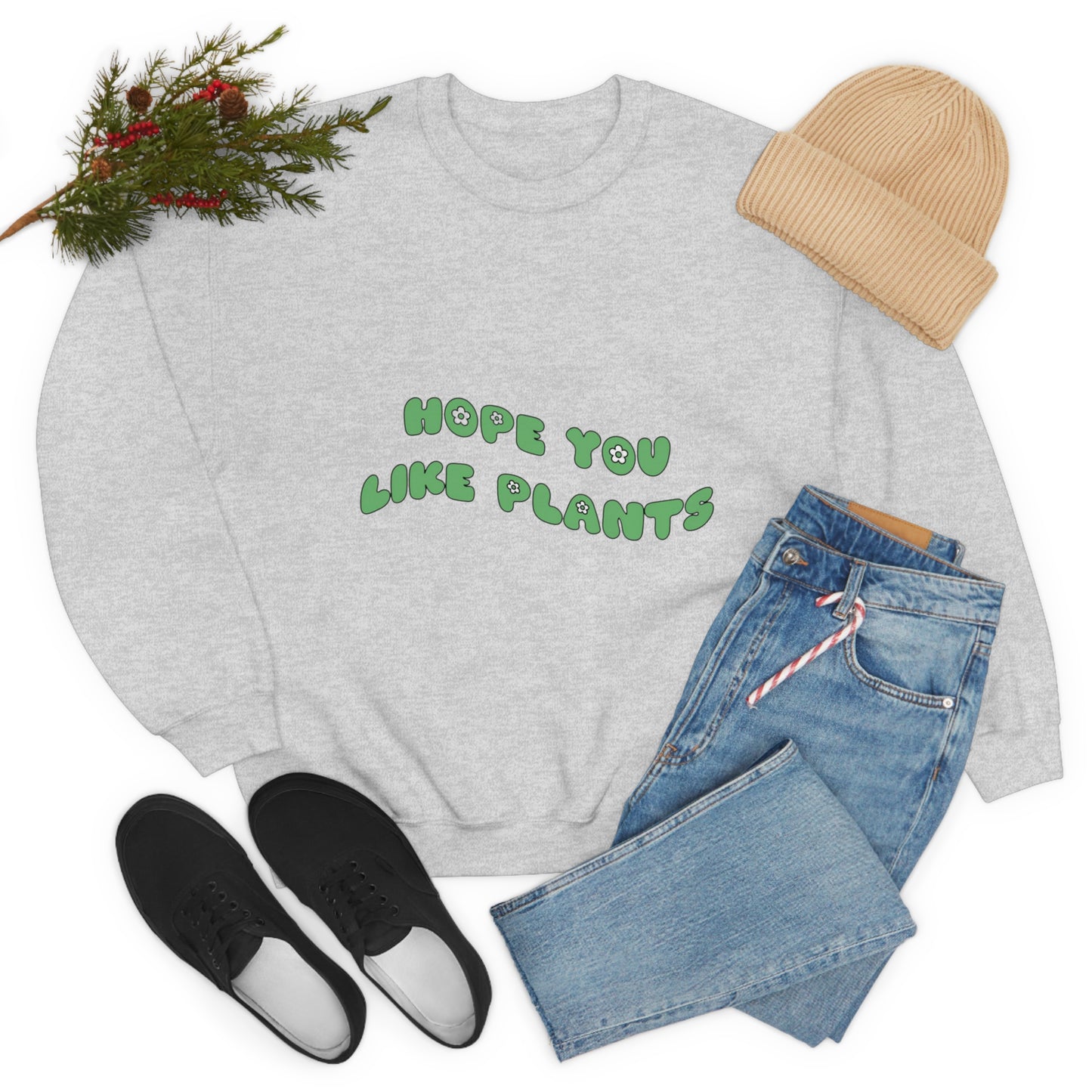 Hope You Like Plants Unisex Crewneck