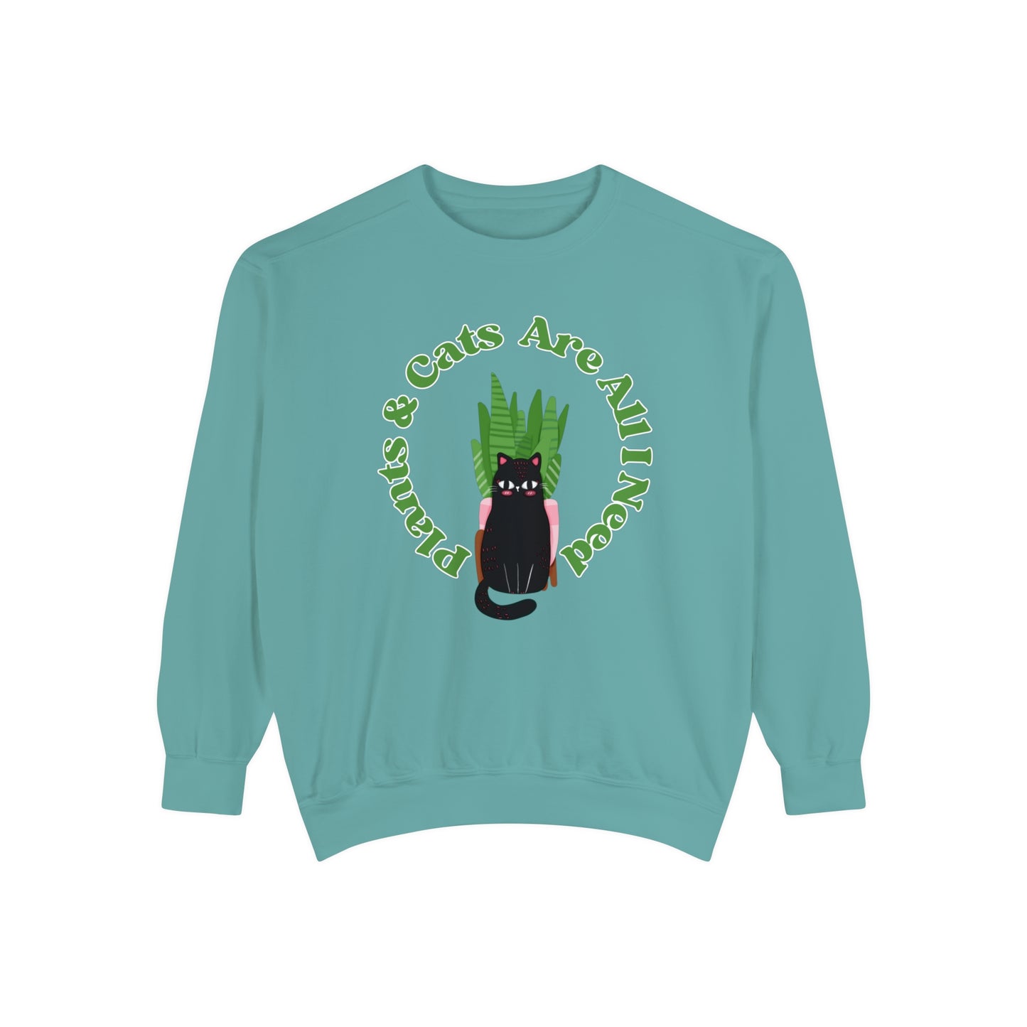 Plants & Cats Are All I Need Unisex Garment-Dyed Crewneck