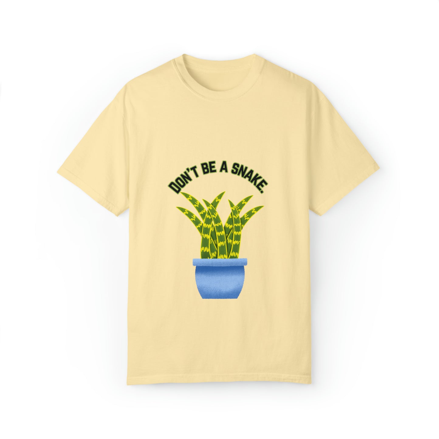 Don't Be A Snake Unisex Garment-Dyed T-shirt