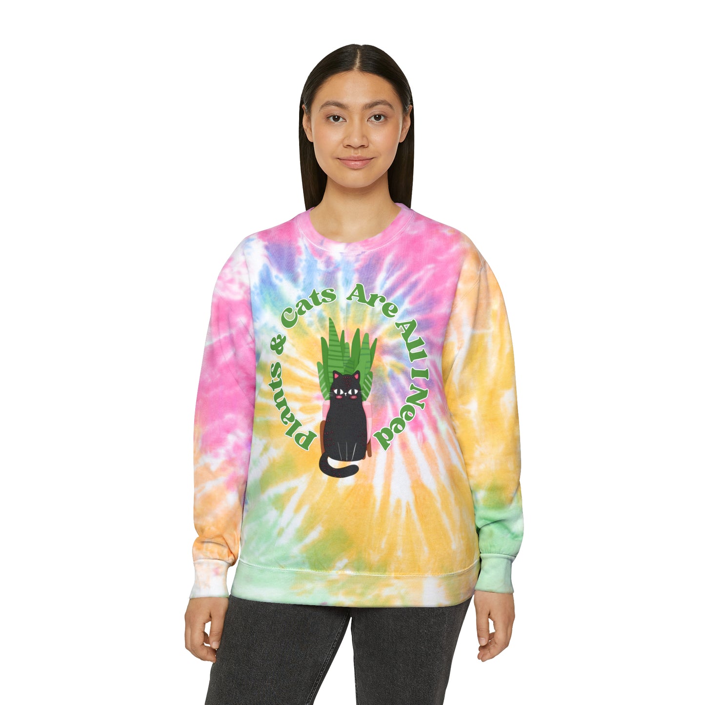 Plants & Cats Are All I Need Unisex Tie-Dye Crewneck