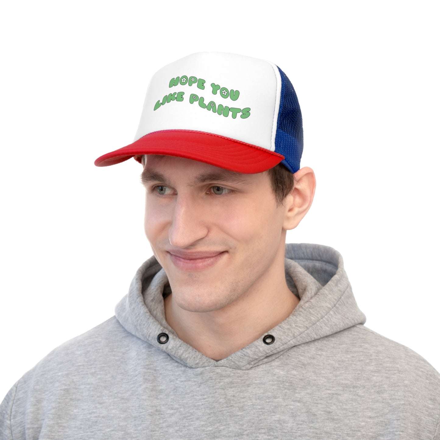 Hope You Like Plants Trucker Caps