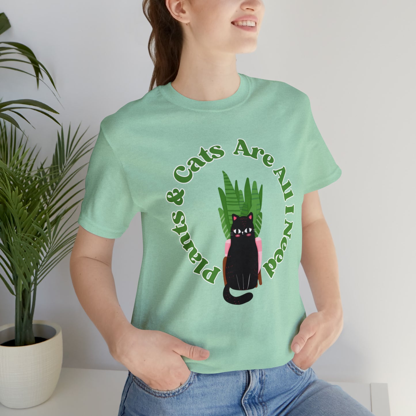Plants & Cats Are All I Need Unisex Jersey Tee