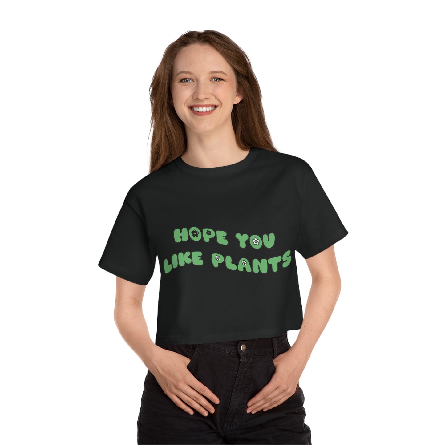 Hope You Like Plants Women's Cropped T-Shirt