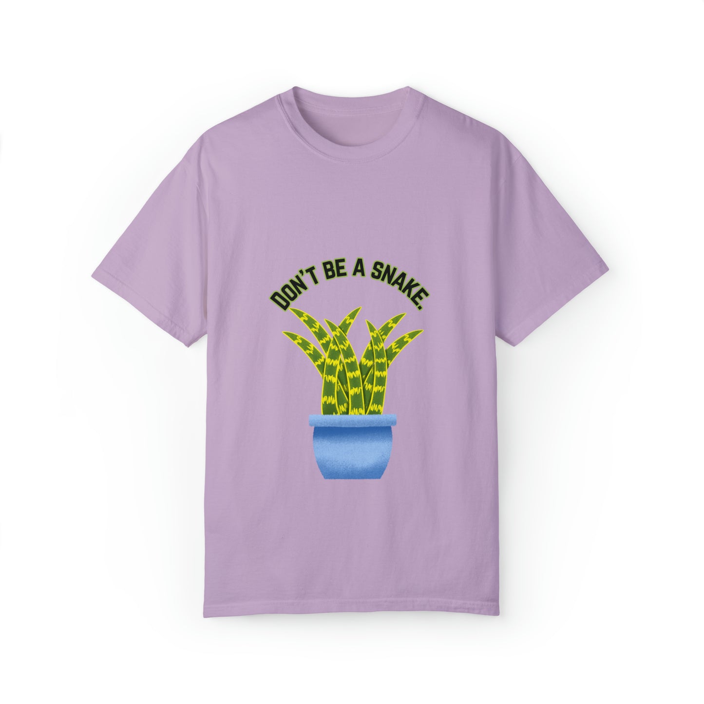 Don't Be A Snake Unisex Garment-Dyed T-shirt