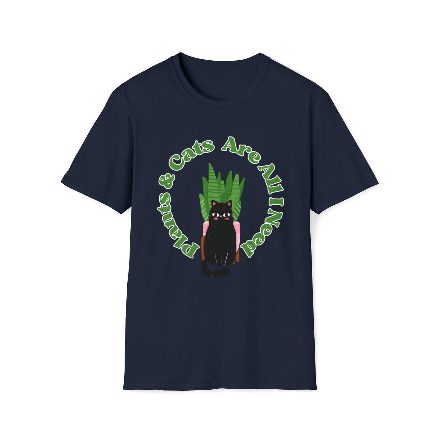 Plants & Cats Are All I Need Unisex Softstyle T-Shirt