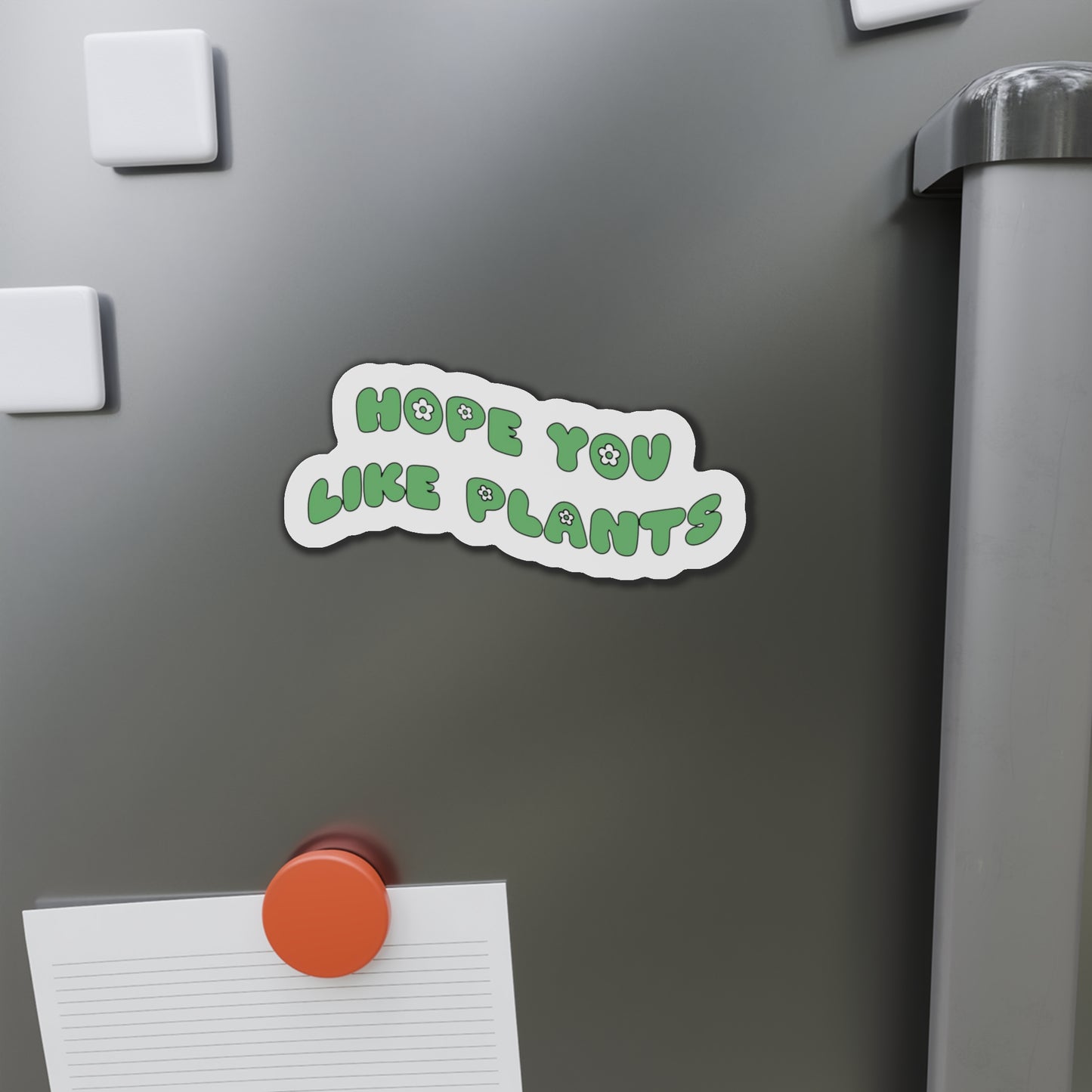 Hope You Like Plants Magnets